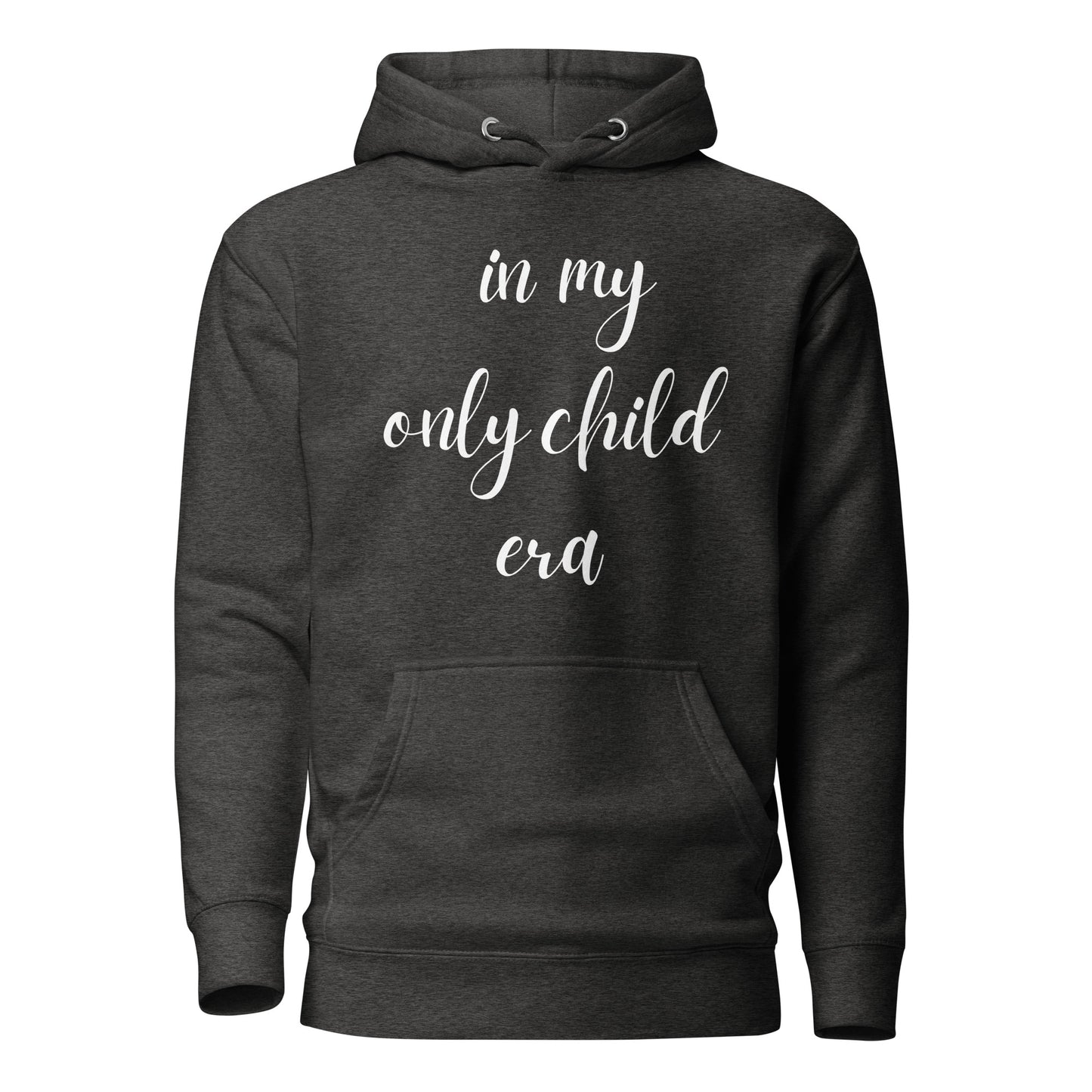 In My Only Child Era Hoodie