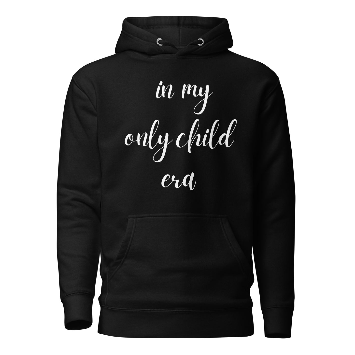 In My Only Child Era Hoodie