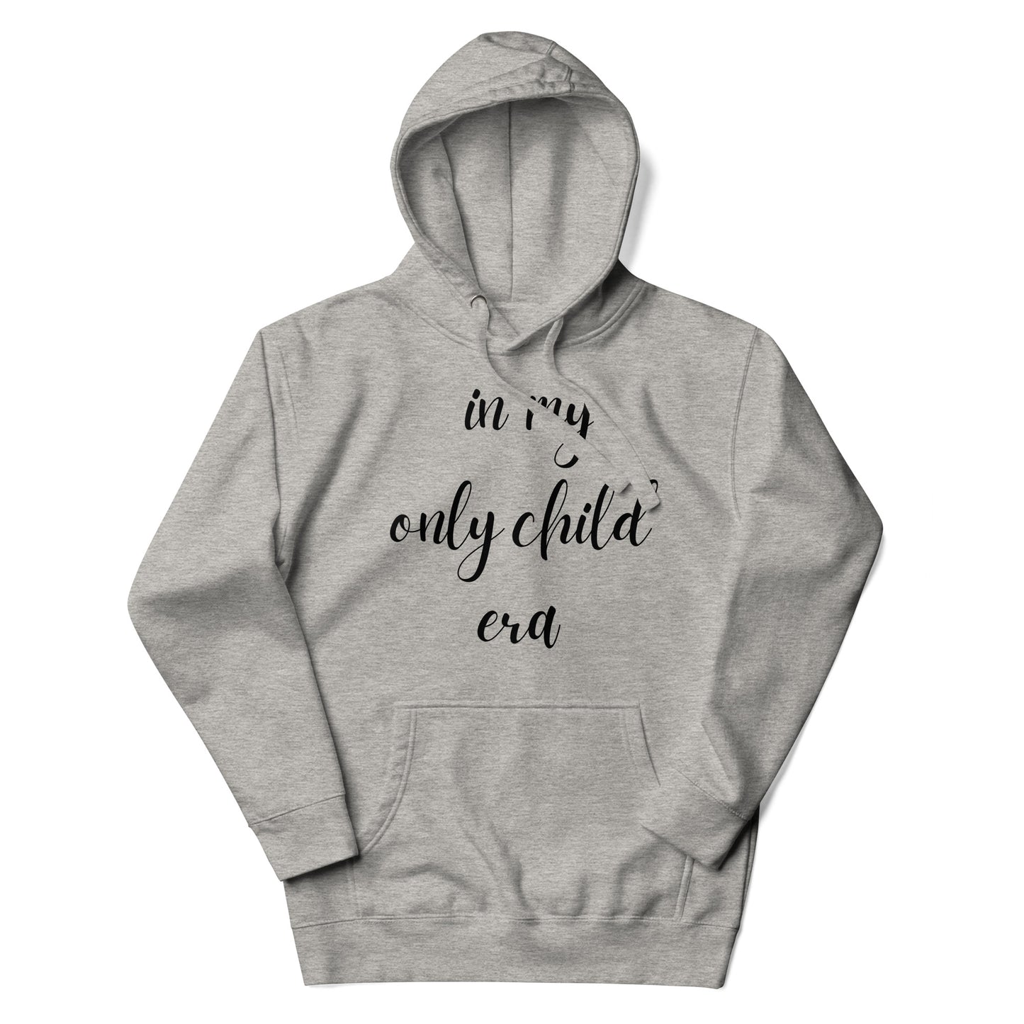 In My Only Child Era Hoodie