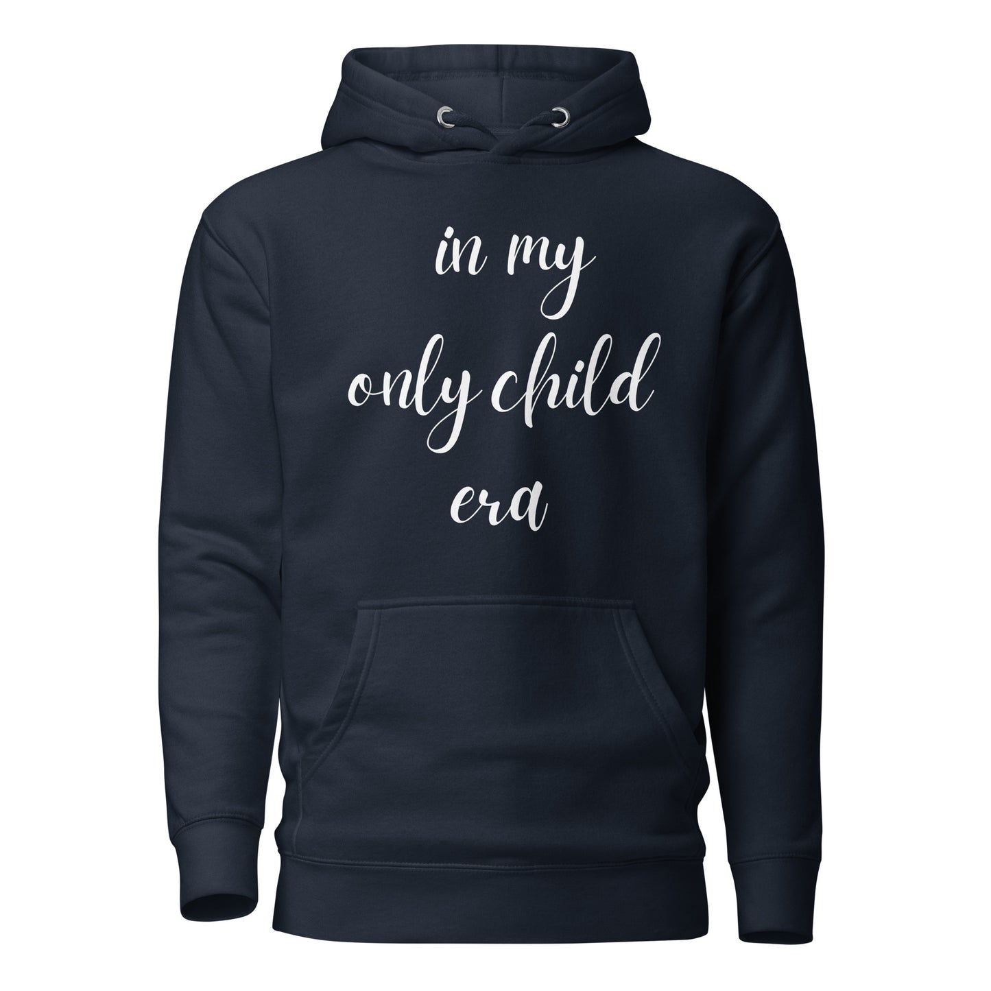 In My Only Child Era Hoodie