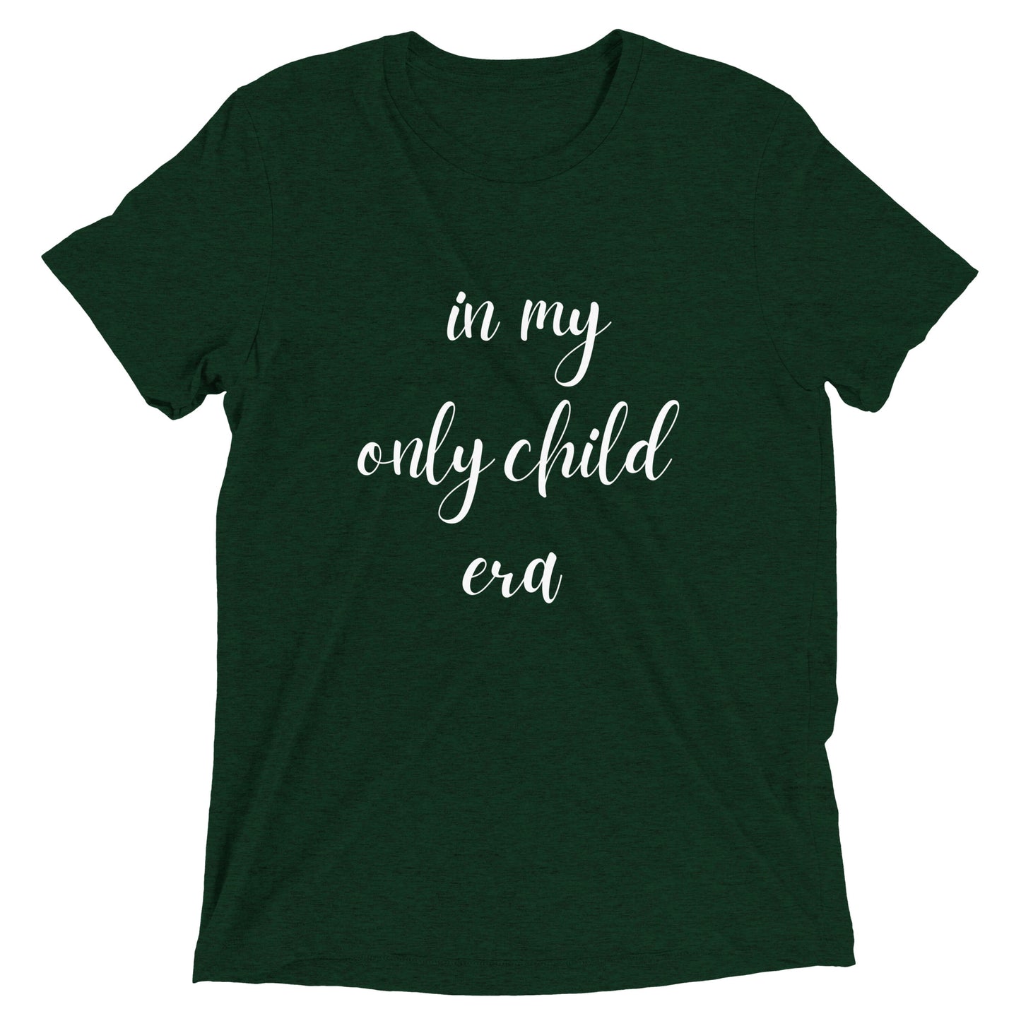 In My Only Child Era T-shirt