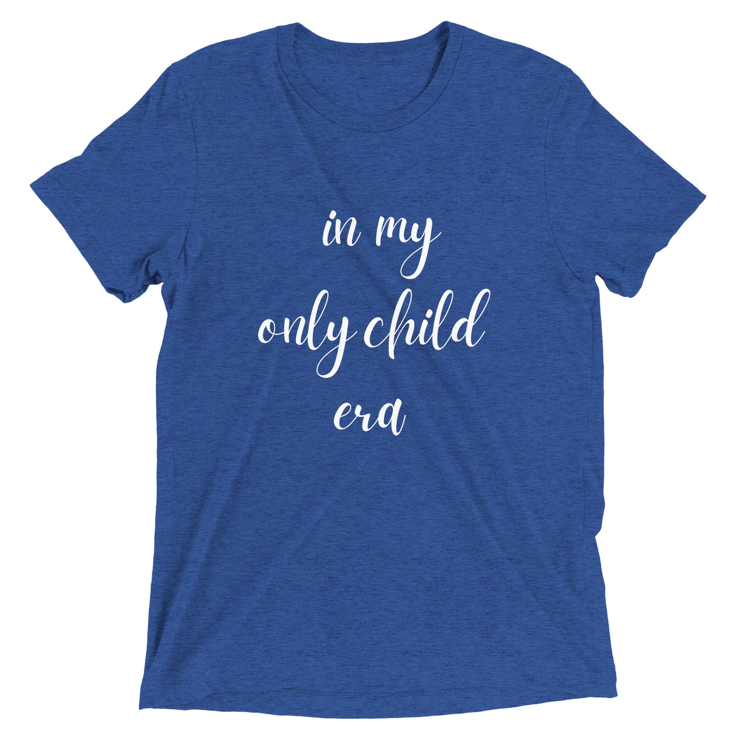 In My Only Child Era T-shirt